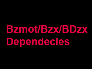 1 Bzmot/Bzx/BDzx dependecies